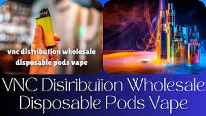 vnc distribution wholesale disposable pods vape